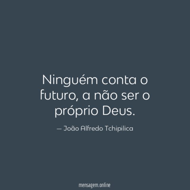 Ninguém conta o futuro