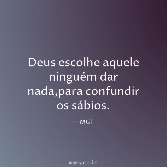 Deus escolhe aquele ninguém dar nada