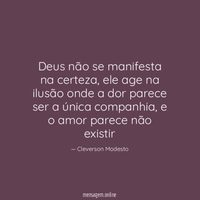 Deus não se manifesta na certeza