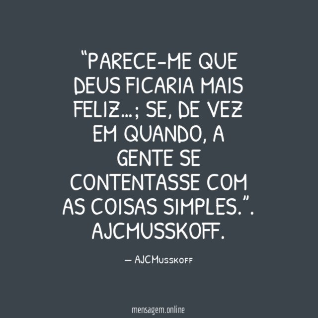 Parece-me que Deus ficaria mais feliz