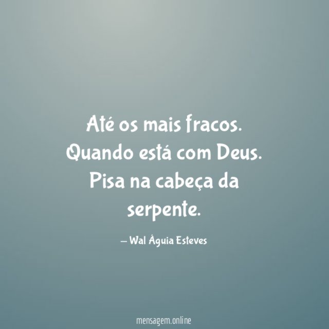 Até os mais fracos