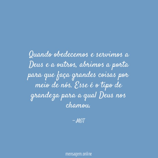 Quando obedecemos e servimos a Deus e a outros