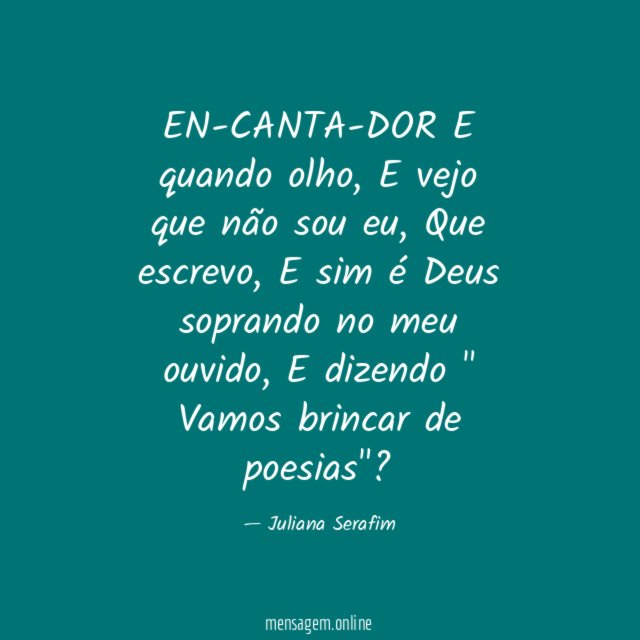 EN-CANTA-DOR E quando olho