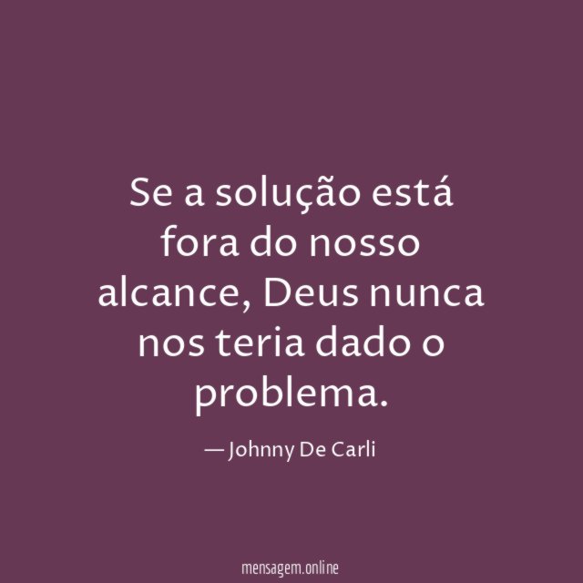 Se a solução está fora do nosso alcance