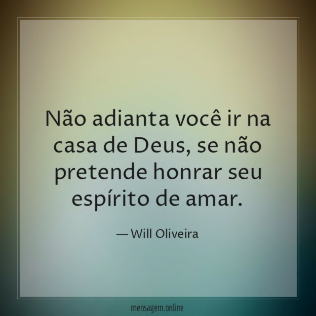 Não adianta você ir na casa de Deus