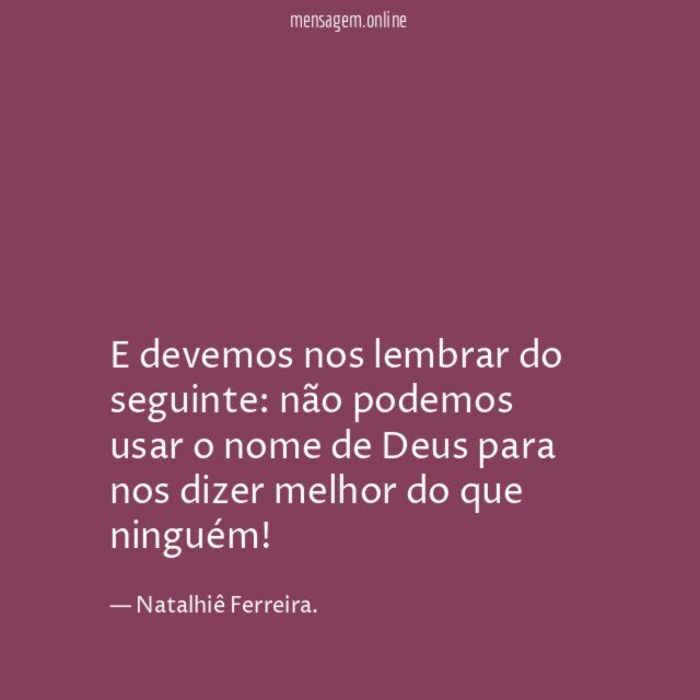 E devemos nos lembrar do seguinte