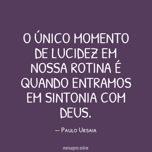 O único momento de lucidez em nossa rotina