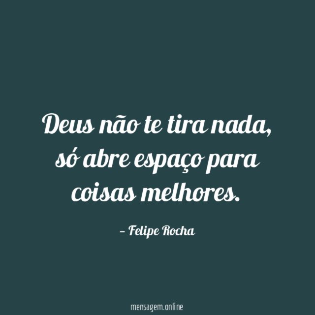 Deus não te tira nada