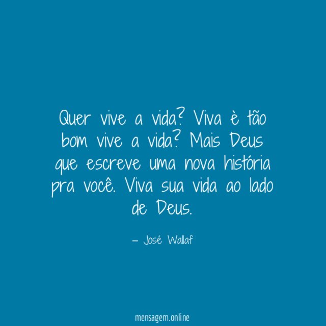 Quer vive a vida
