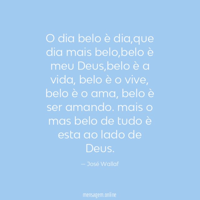 O dia belo è dia