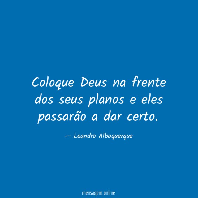 Coloque Deus na frente dos seus planos