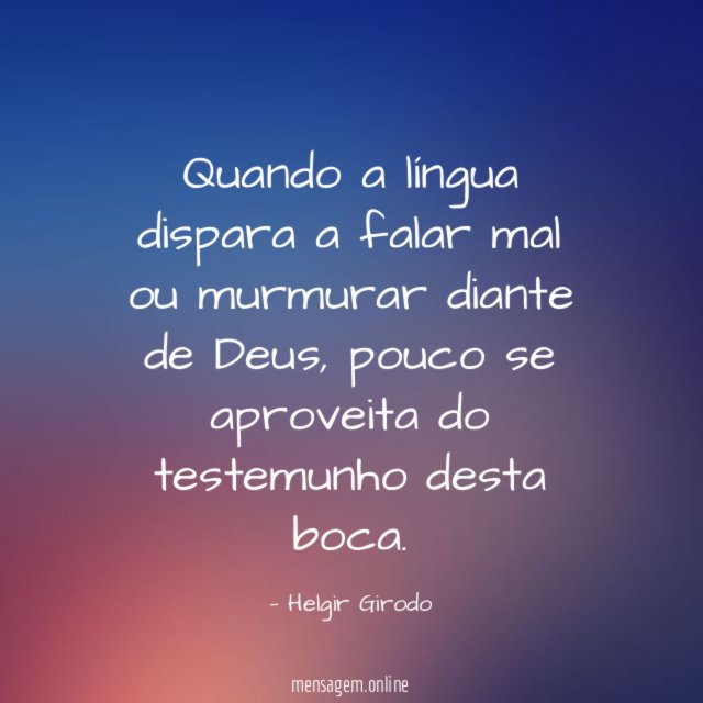 Quando a língua dispara a falar mal ou