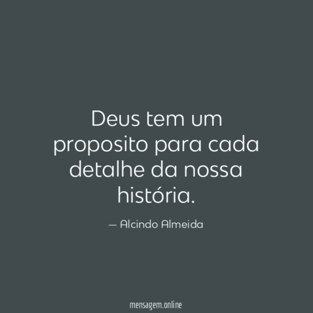Deus tem um proposito para cada detalhe da nossa história