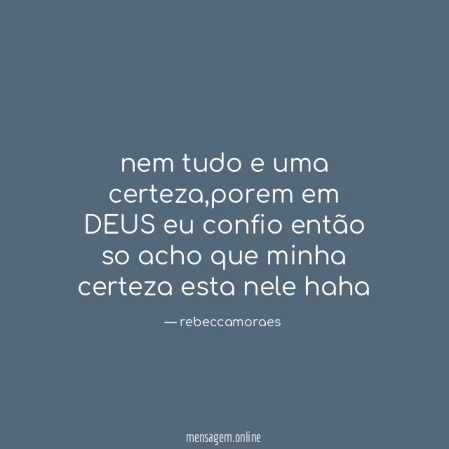 nem tudo e uma certeza