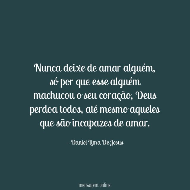 Nunca deixe de amar alguém