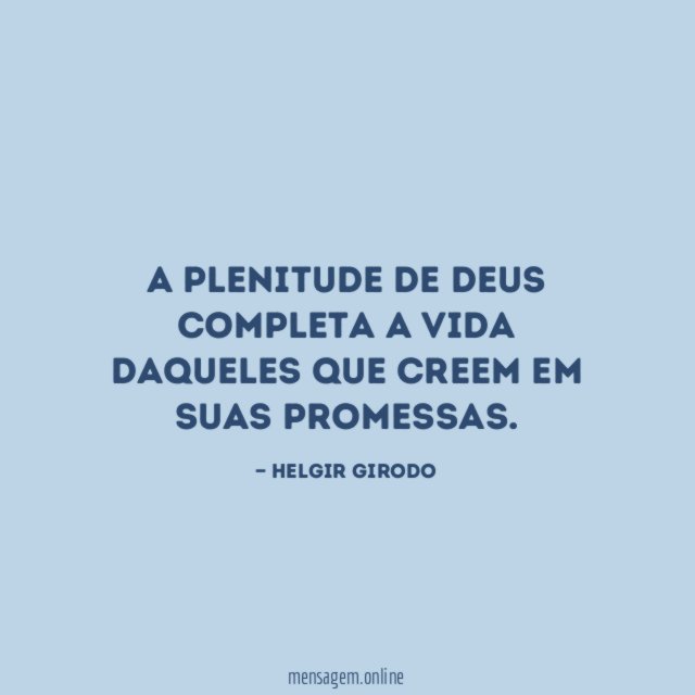 A plenitude de Deus completa a vida daqueles