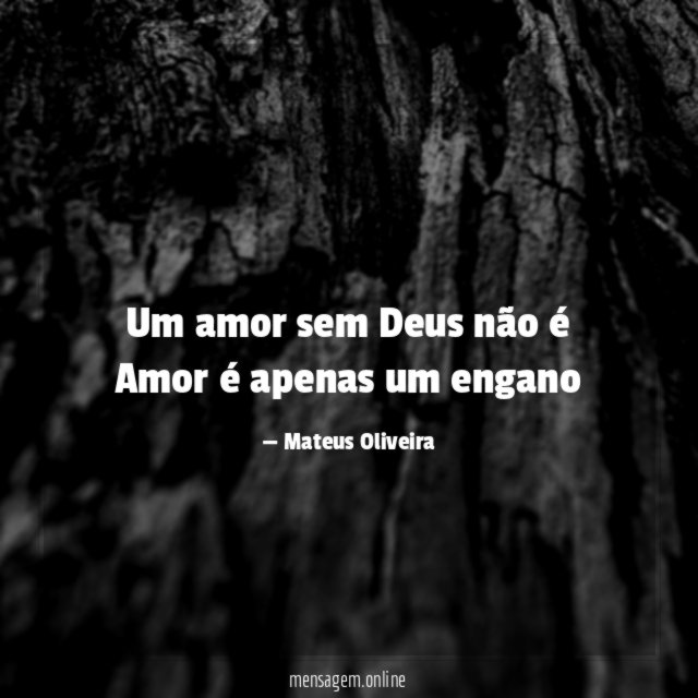 Um amor sem Deus não é Amor é apenas um engano