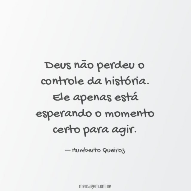 Deus não perdeu o controle da história