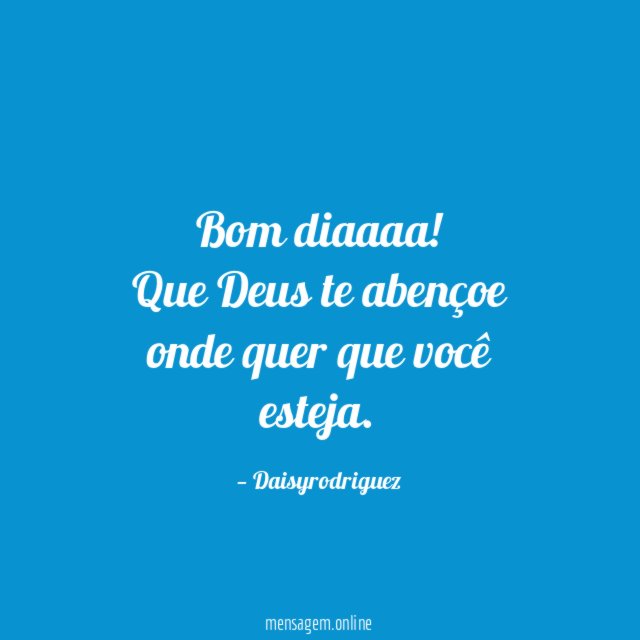 Bom diaaaa