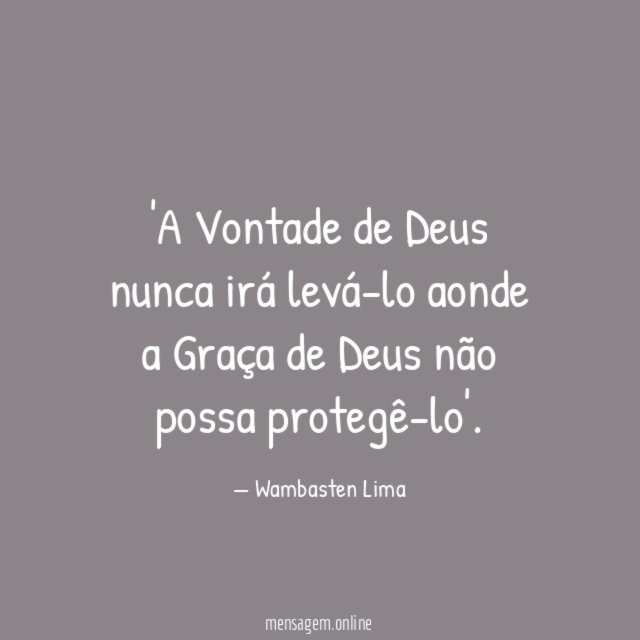 A Vontade de Deus nunca irá levá-lo aonde