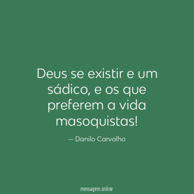 Deus se existir e um sádico