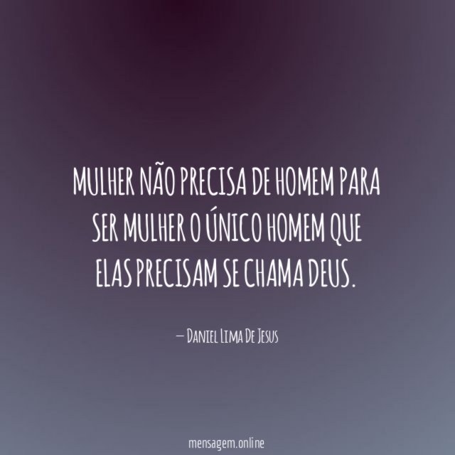 Mulher não precisa de homem para ser mulher