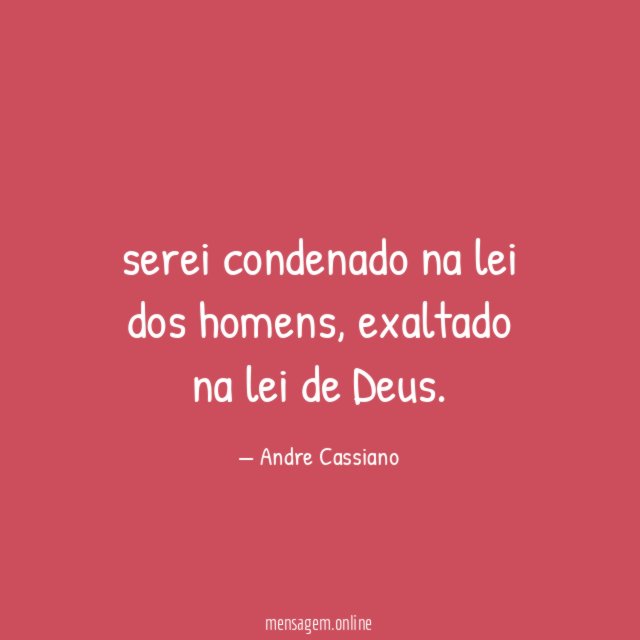 serei condenado na lei dos homens