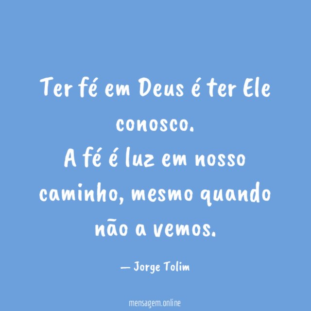 Ter fé em Deus é ter Ele conosco
