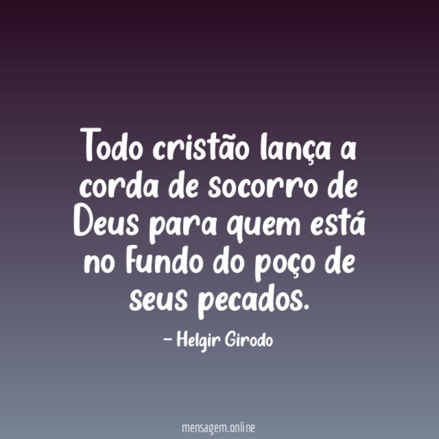Todo cristão lança a corda de socorro de