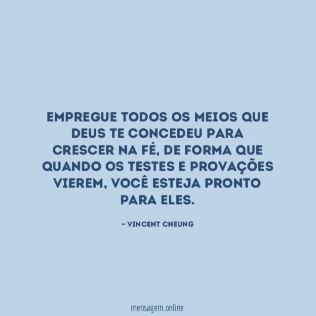 Empregue todos os meios que Deus te concedeu para crescer na fé
