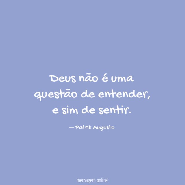 Deus não é uma questão de entender