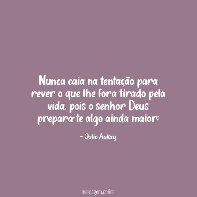 Nunca caia na tentação para rever o que