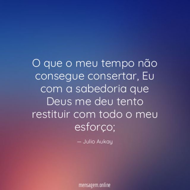 O que o meu tempo não consegue consertar