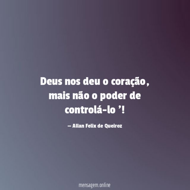 Deus nos deu o coração