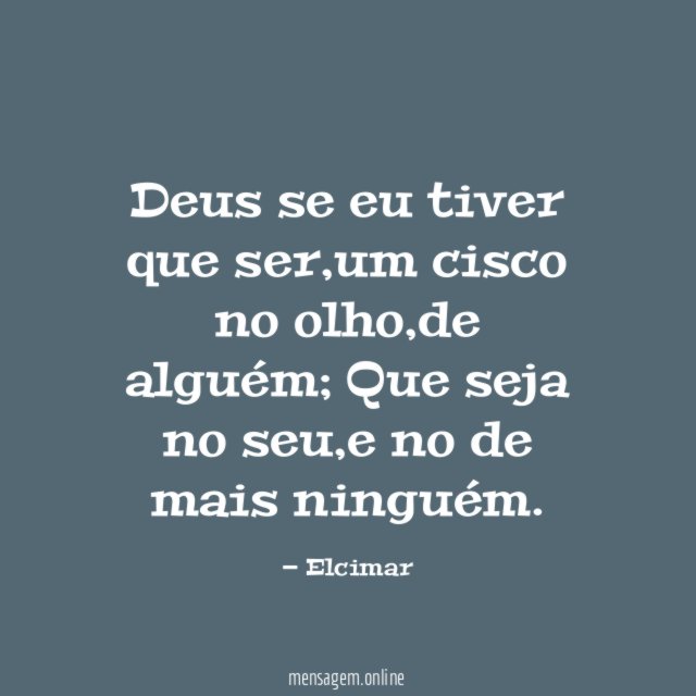 Deus se eu tiver que ser