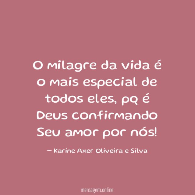 O milagre da vida é o mais especial de todos eles