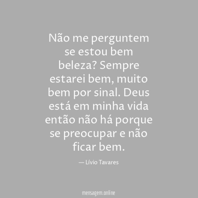 Não me perguntem se estou bem beleza