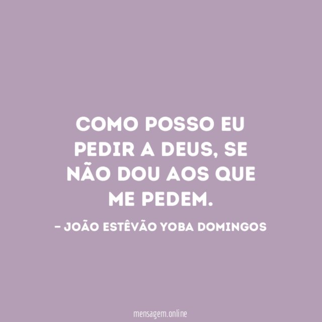 Como posso eu pedir a Deus