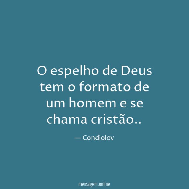 O espelho de Deus tem o formato de