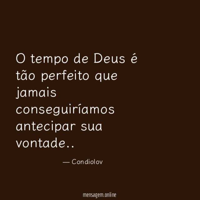 O tempo de Deus é tão perfeito que