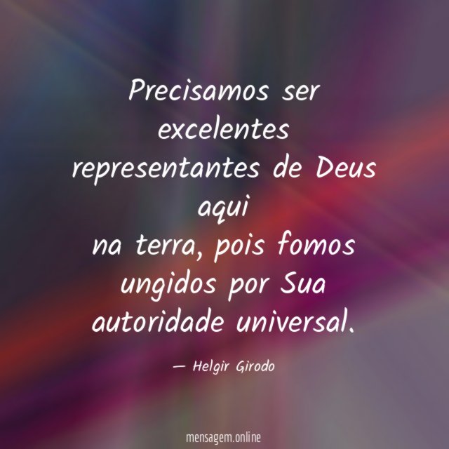 Precisamos ser excelentes representantes de Deus aqui na terra