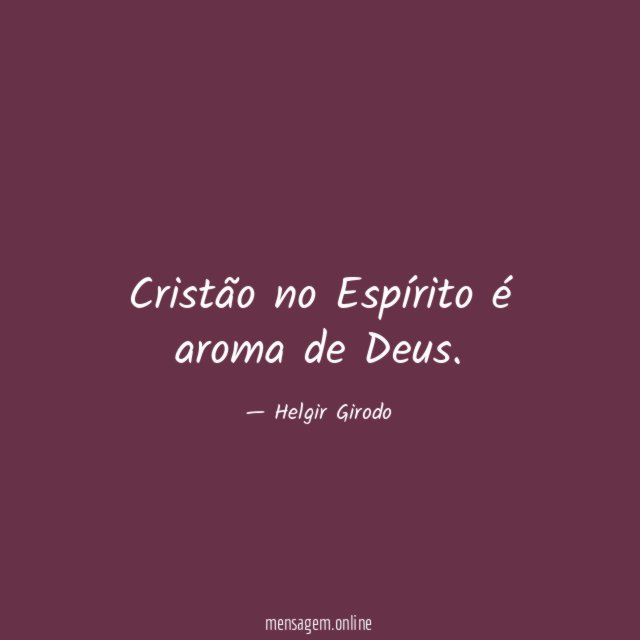 Cristão no Espírito é aroma de Deus