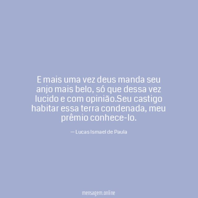 E mais uma vez deus manda seu anjo mais belo