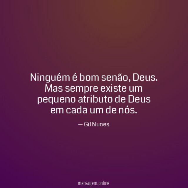Ninguém é bom senão