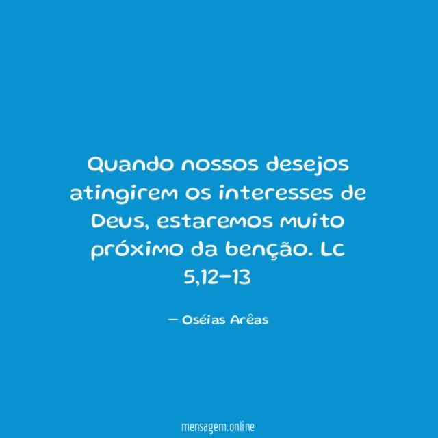 Quando nossos desejos atingirem os interesses de Deus