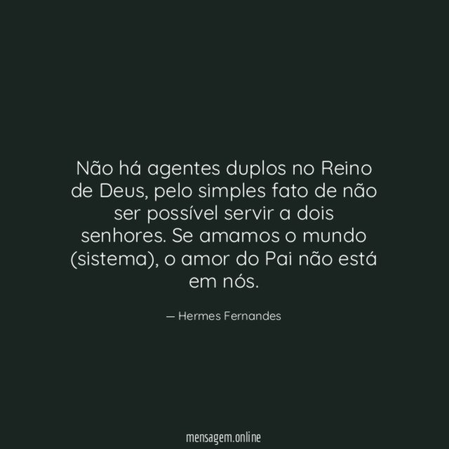 Não há agentes duplos no Reino de Deus