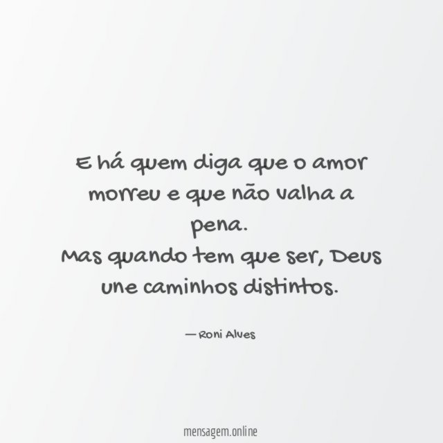 E há quem diga que o amor morreu