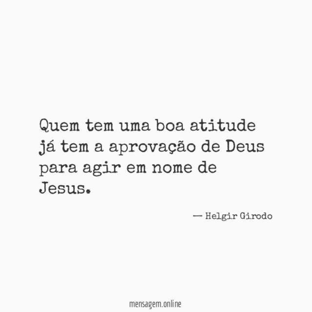 Quem tem uma boa atitude já tem a