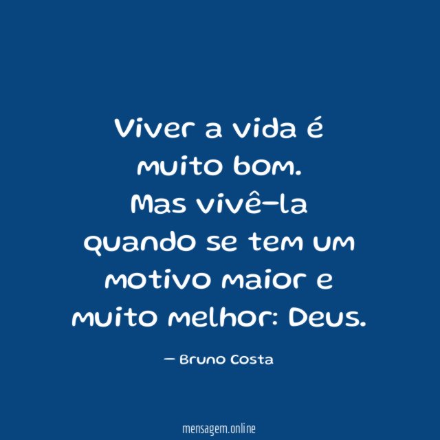 Viver a vida é muito bom