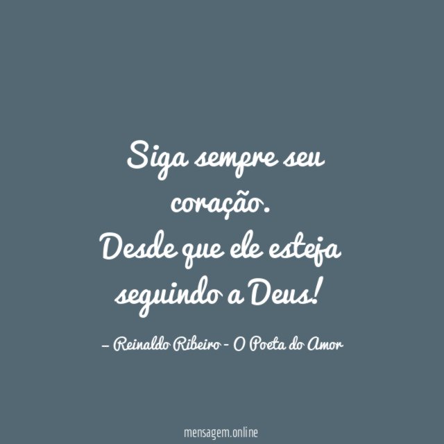 Siga sempre seu coração